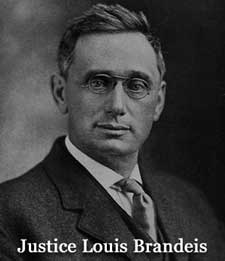 Justice Louis D. Brandeis, who had been a brilliant attorney, had no previous judicial experience before being named to the United States Supreme Court. Justice Brandeis is generally regarded as a great thinker and a judicial pioneer. He also was the first Jewish member of the United States Supreme Court.